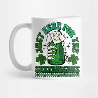 Just Here For The Shenanigans Funny  St Patrick's Day Mug